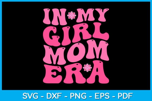 From SVG to Stitched: A Designer's Review of 'In My Girl Mom Era'