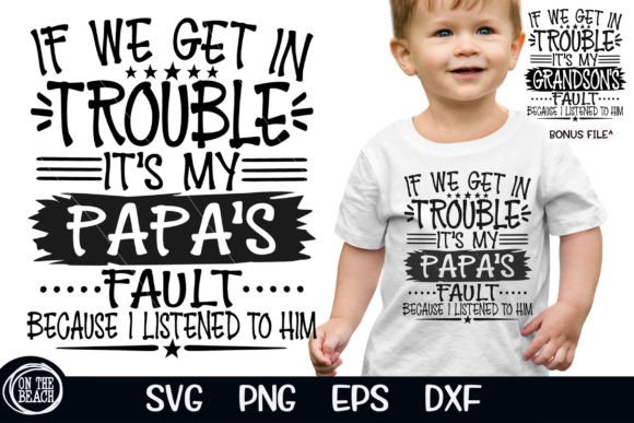 If We Get in Trouble Graphics for T-Shirt Designs
