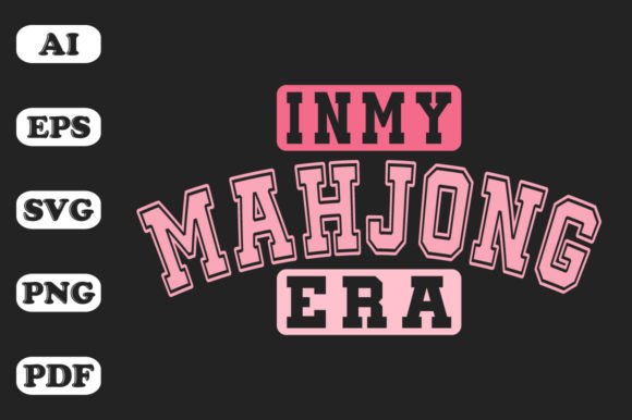 In My Mahjong Era Graphics for Your T-Shirt Designs