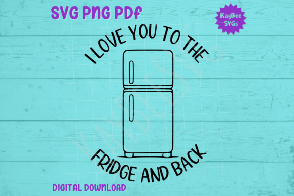 Reviewing 'I Love You to the Fridge and Back' SVG Graphics